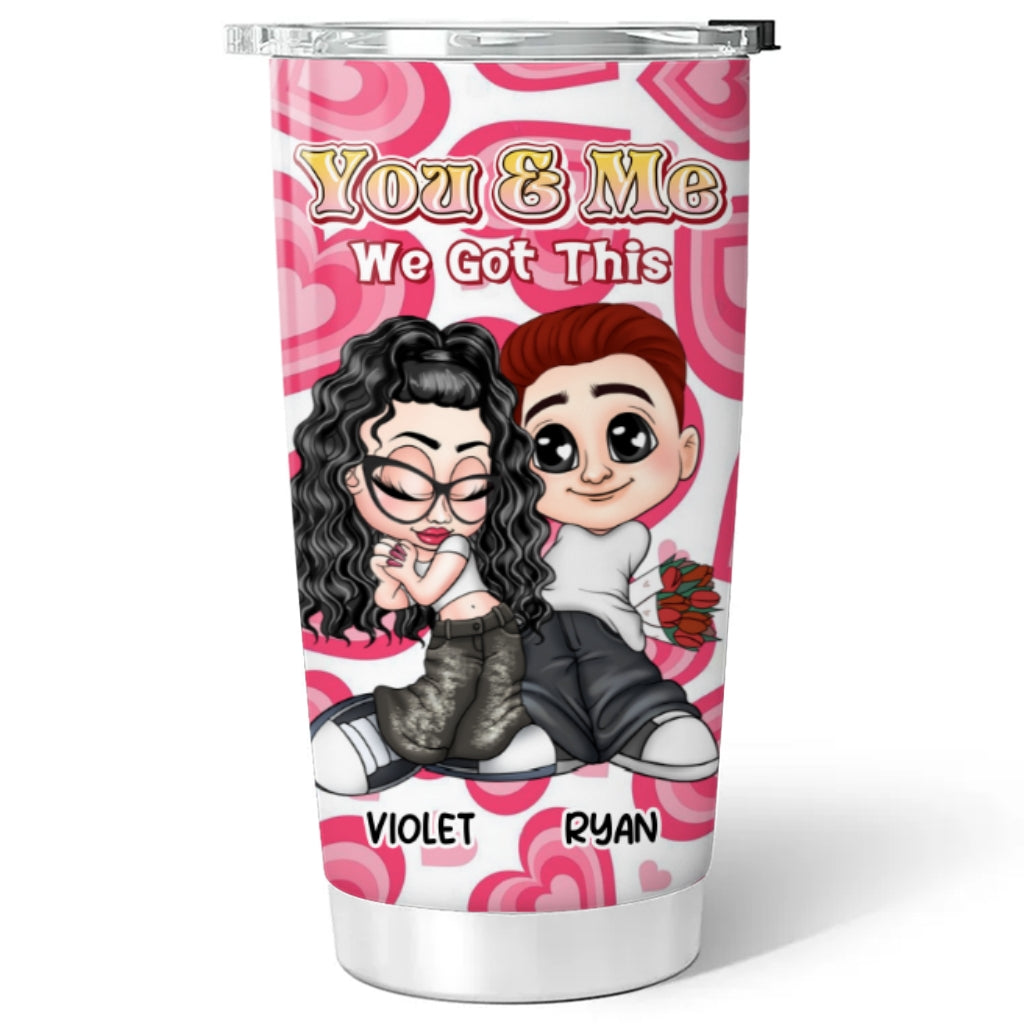 Me And You - Personalized Custom Tumbler