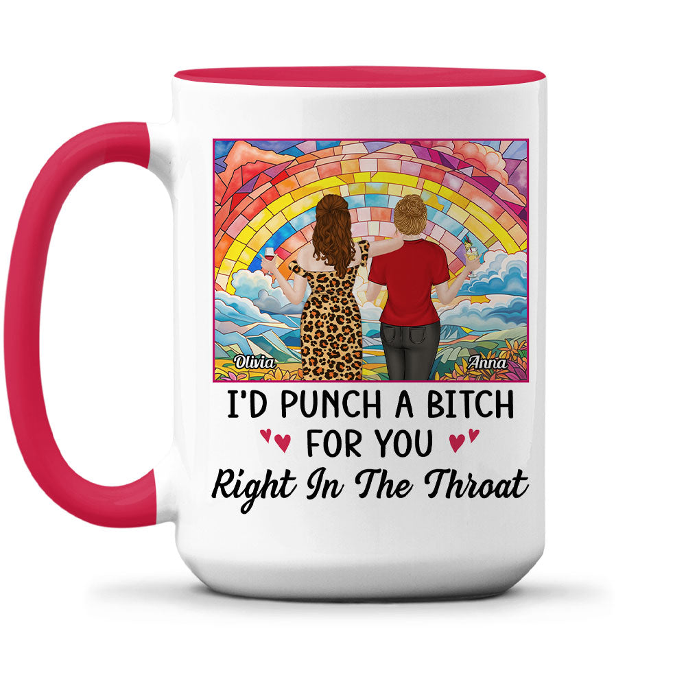 Punch A Bitch For You My Bestie - Personalized Custom Accent Mug