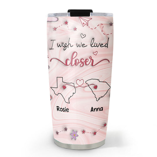 Wishing You Lived Next Door - Personalized Custom 3D Inflated Effect Tumbler