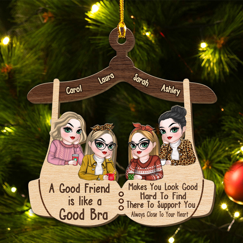 A Good Friend Is Like A Good Bra - Personalized Custom Wood Ornament