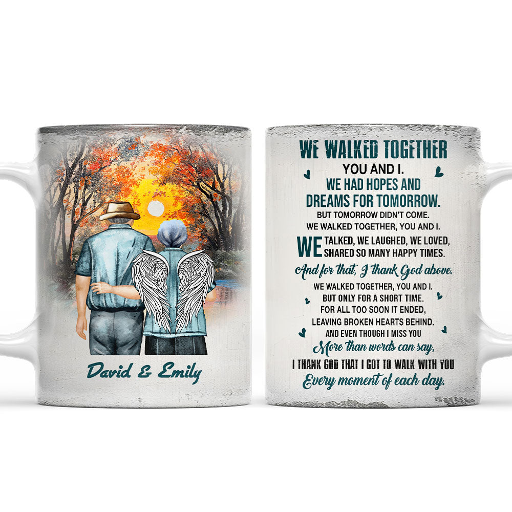 We Walked Together You And I - Personalized Custom Coffee Mug