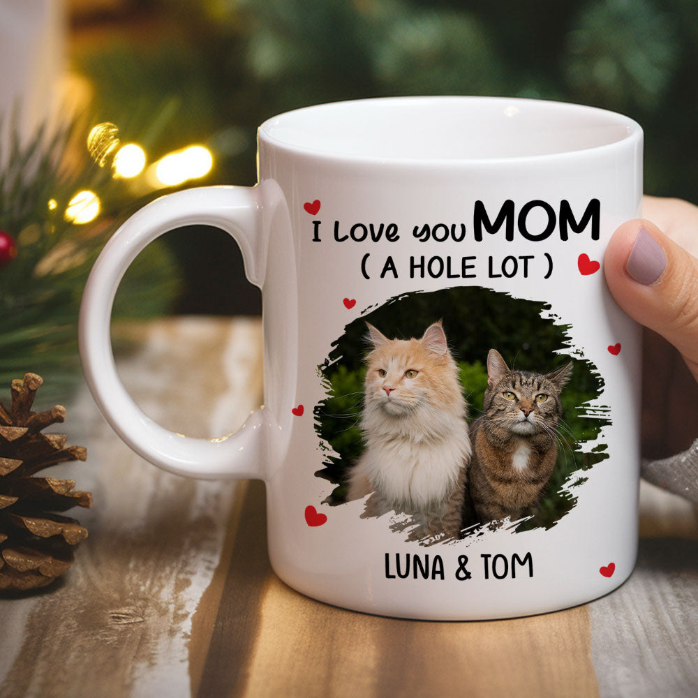 I Love You Dad A Hole Lot Photo - Personalized Custom Coffee Mug