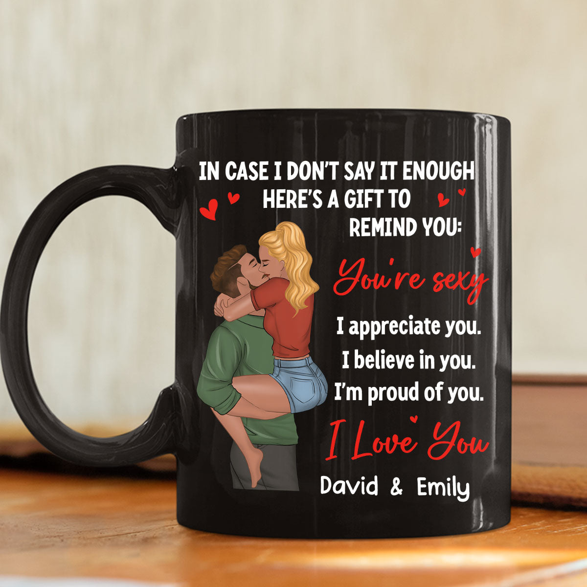 You Are Sexy I Appreciate You - Personalized Custom Coffee Mug