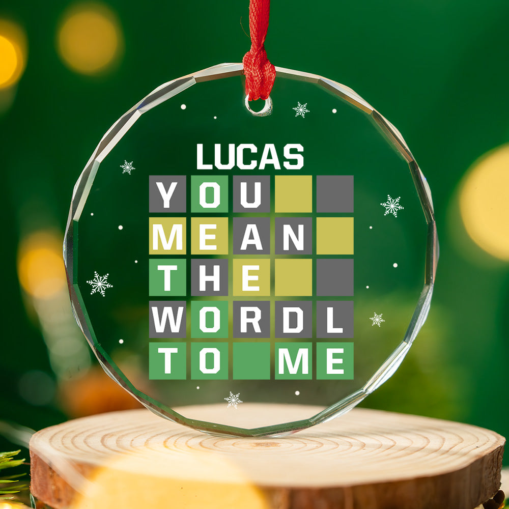 You Mean The Wordl To Me - Personalized Custom Glass Ornament