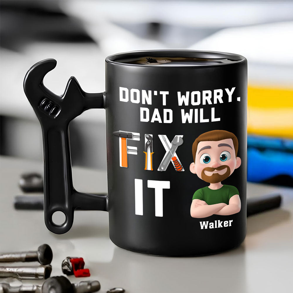 Dad Will Fix It - Personalized Custom Wrench Handle Mug