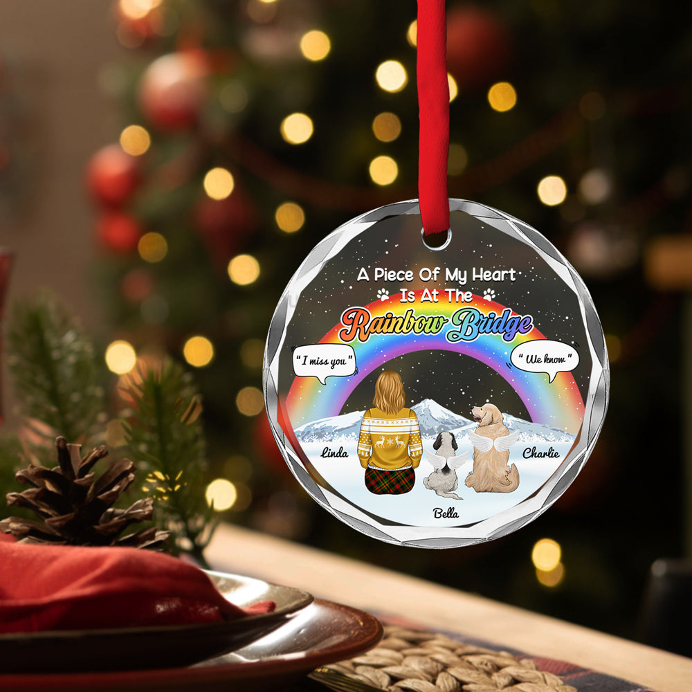A Piece Of My Heart Is At The Rainbow Bridge - Personalized Custom Glass Ornament
