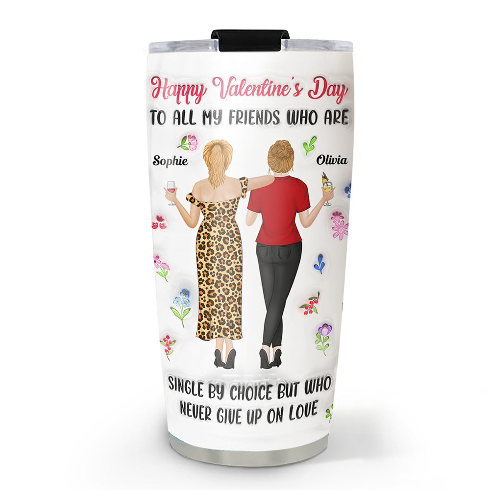 Never Give Up On Love - Personalized Custom 3D Inflated Effect Tumbler