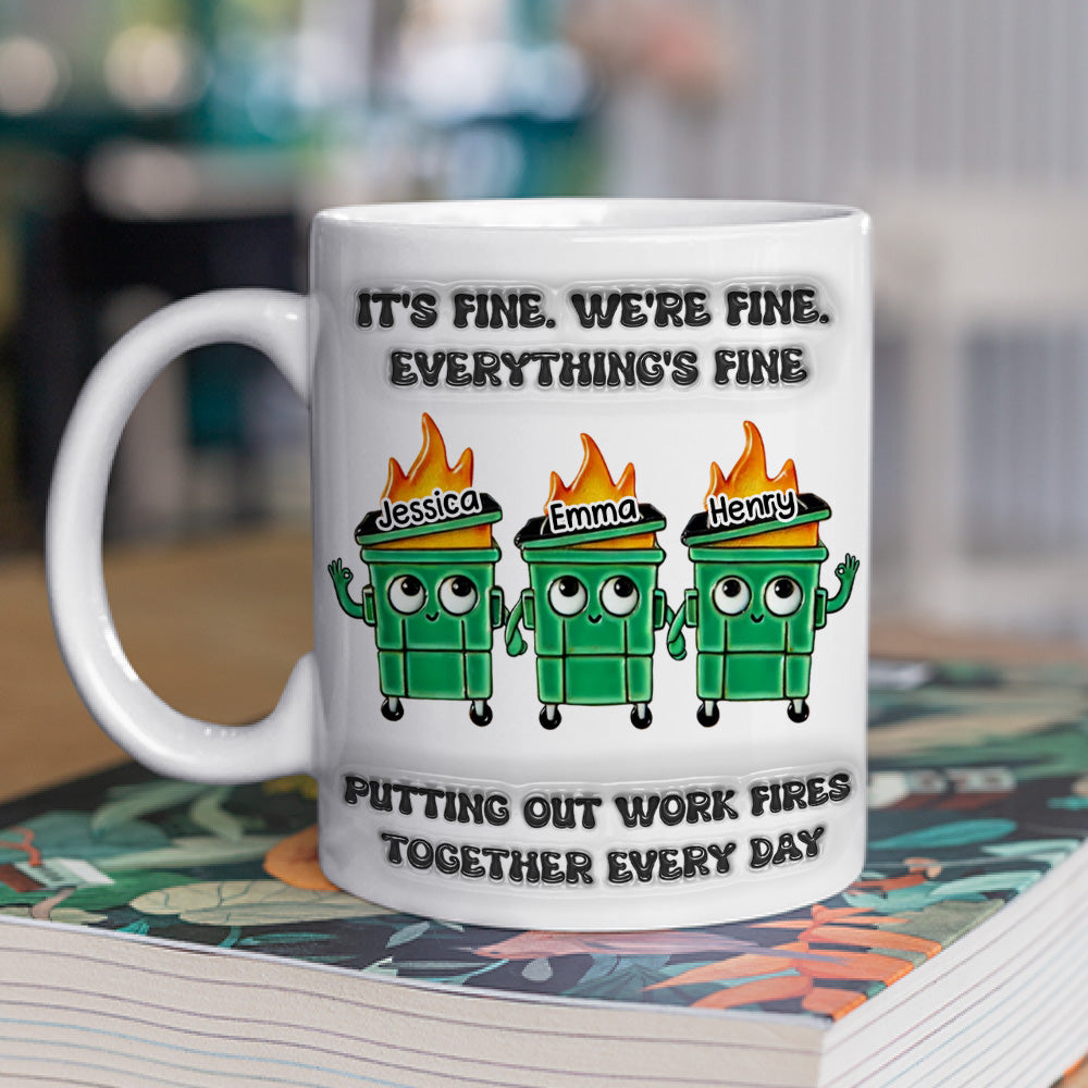 Putting Out Work Fires Together Every Day  - Personalized Custom 3D Inflated Effect Mug
