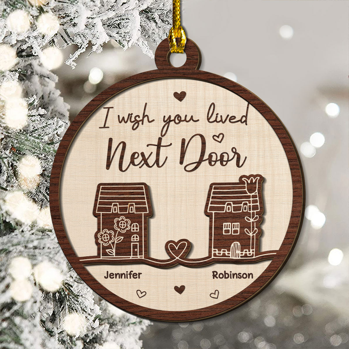 I Wish You Lived Next Door - Personalized Custom Freeshape 2-Layered Wood Ornament