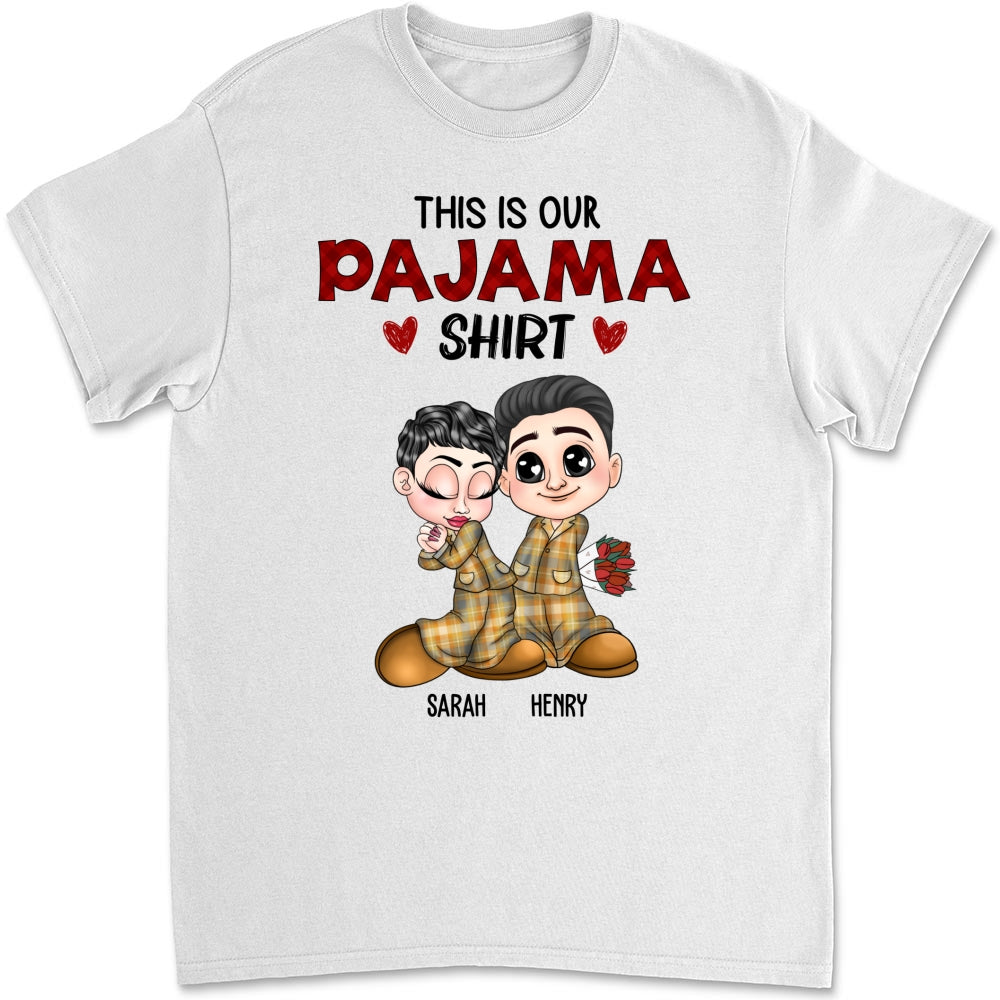 Our Pajama Shirt - Personalized Custom Shirt