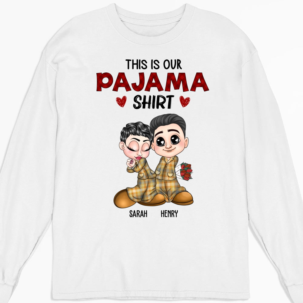 Our Pajama Shirt - Personalized Custom Shirt