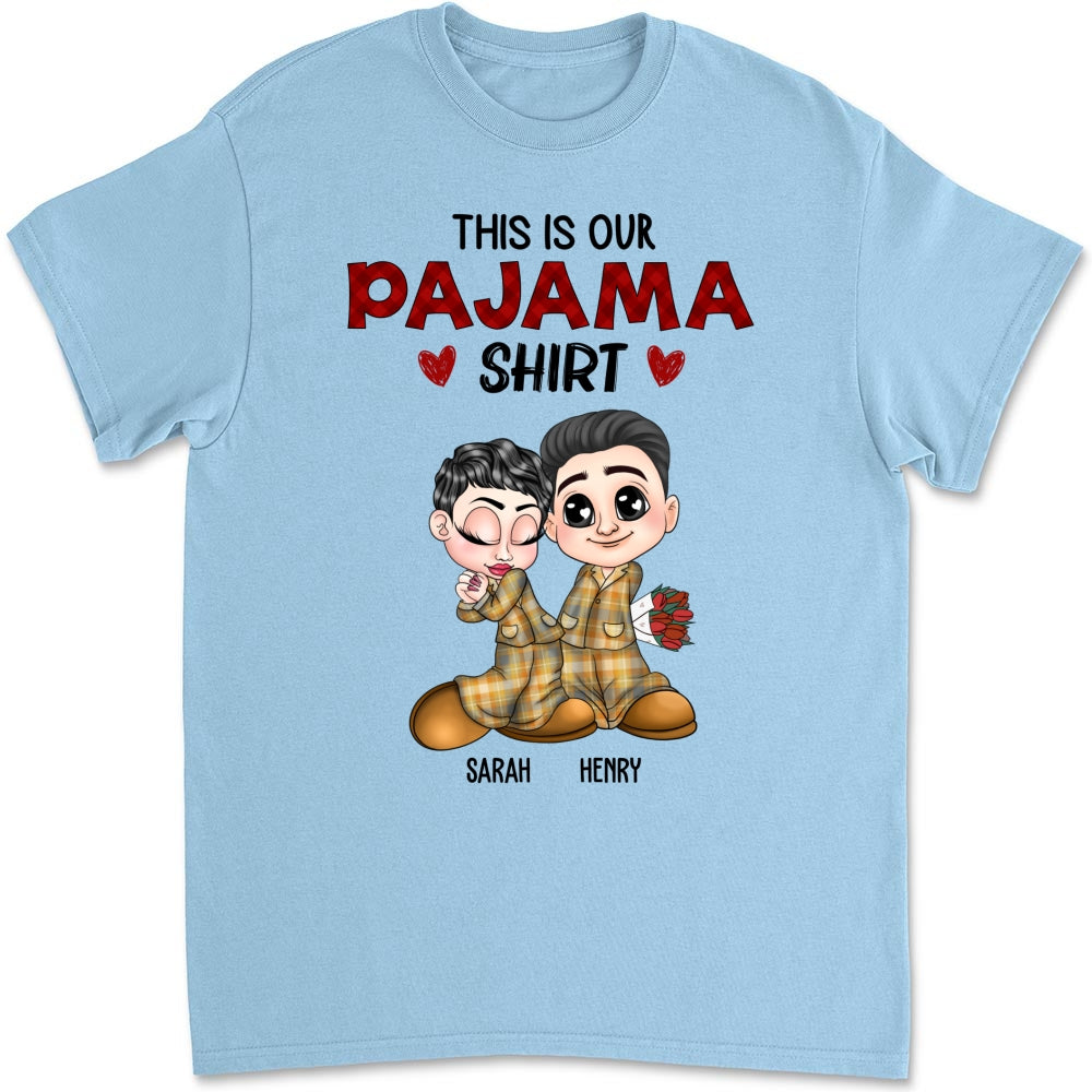 Our Pajama Shirt - Personalized Custom Shirt