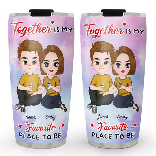 Together Is My Favorite Place To Be - Personalized Custom Tumbler