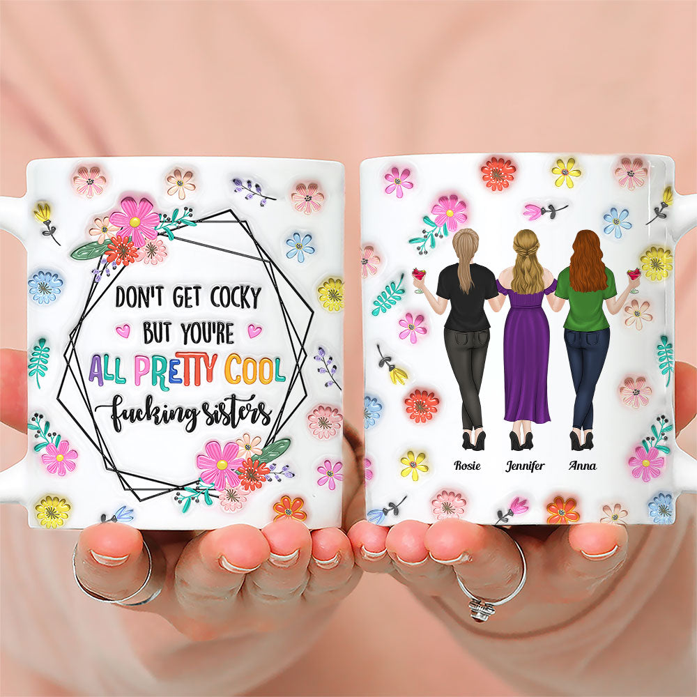 You Are All Amazing Sisters - Personalized Custom 3D Inflated Effect Mug