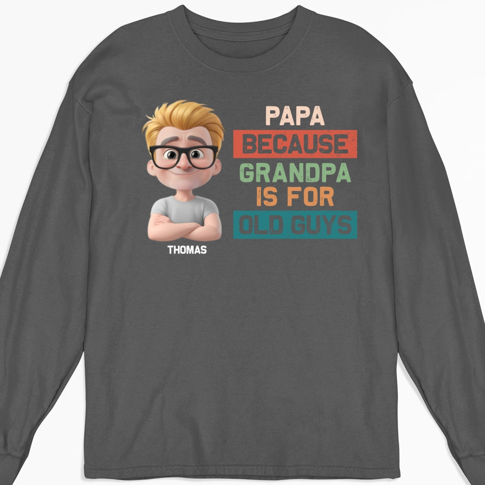 Papa Not Grandpa - Personalized Custom Shirt