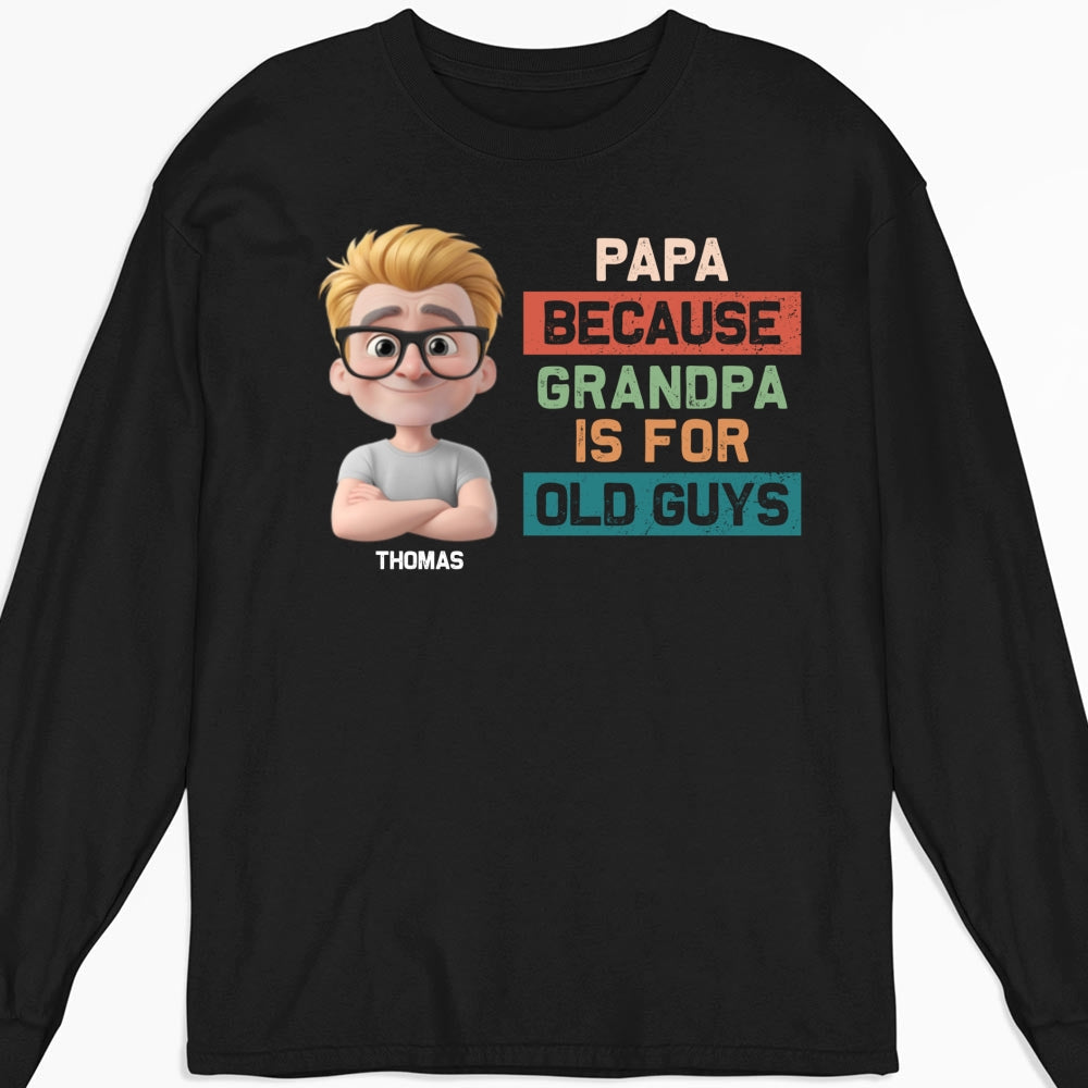 Papa Not Grandpa - Personalized Custom Shirt