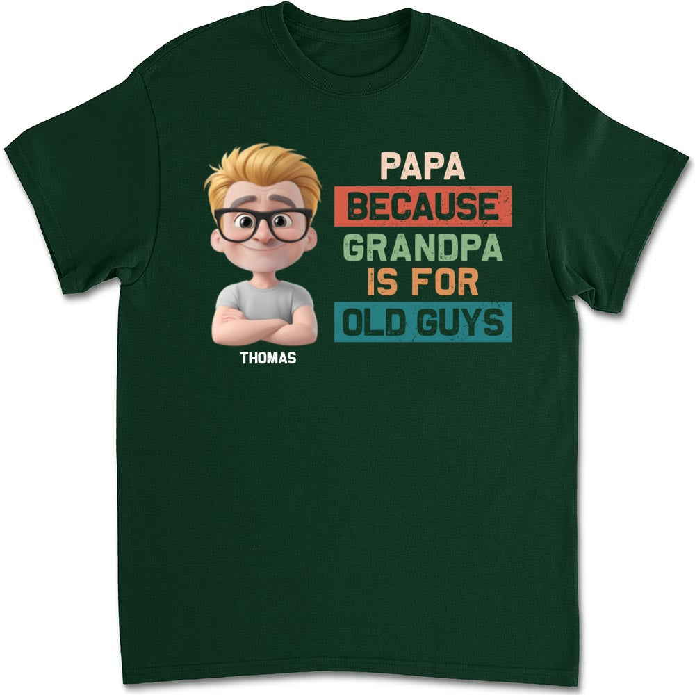 Papa Not Grandpa - Personalized Custom Shirt