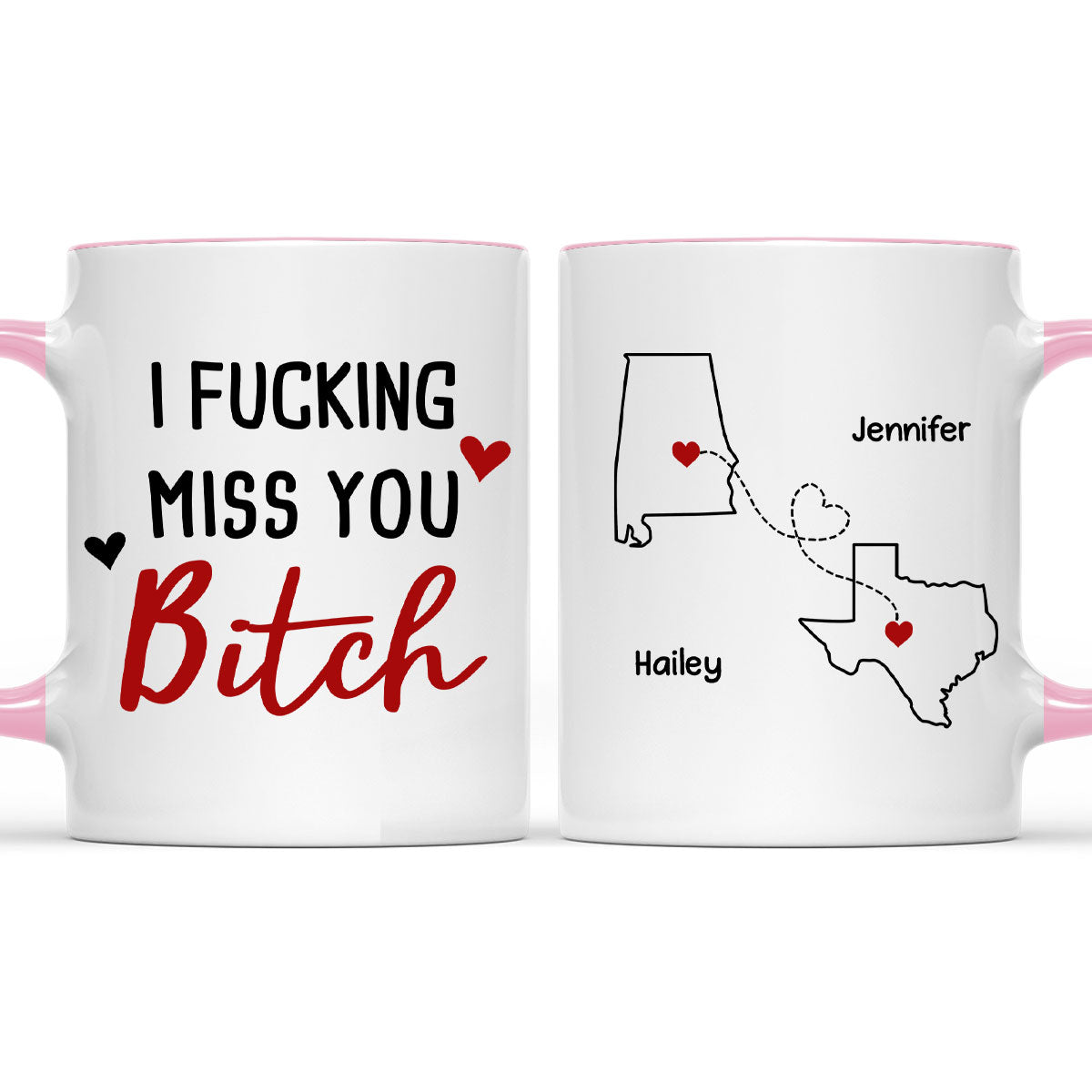 I Miss You Bitch- Personalized Custom Accent Mug