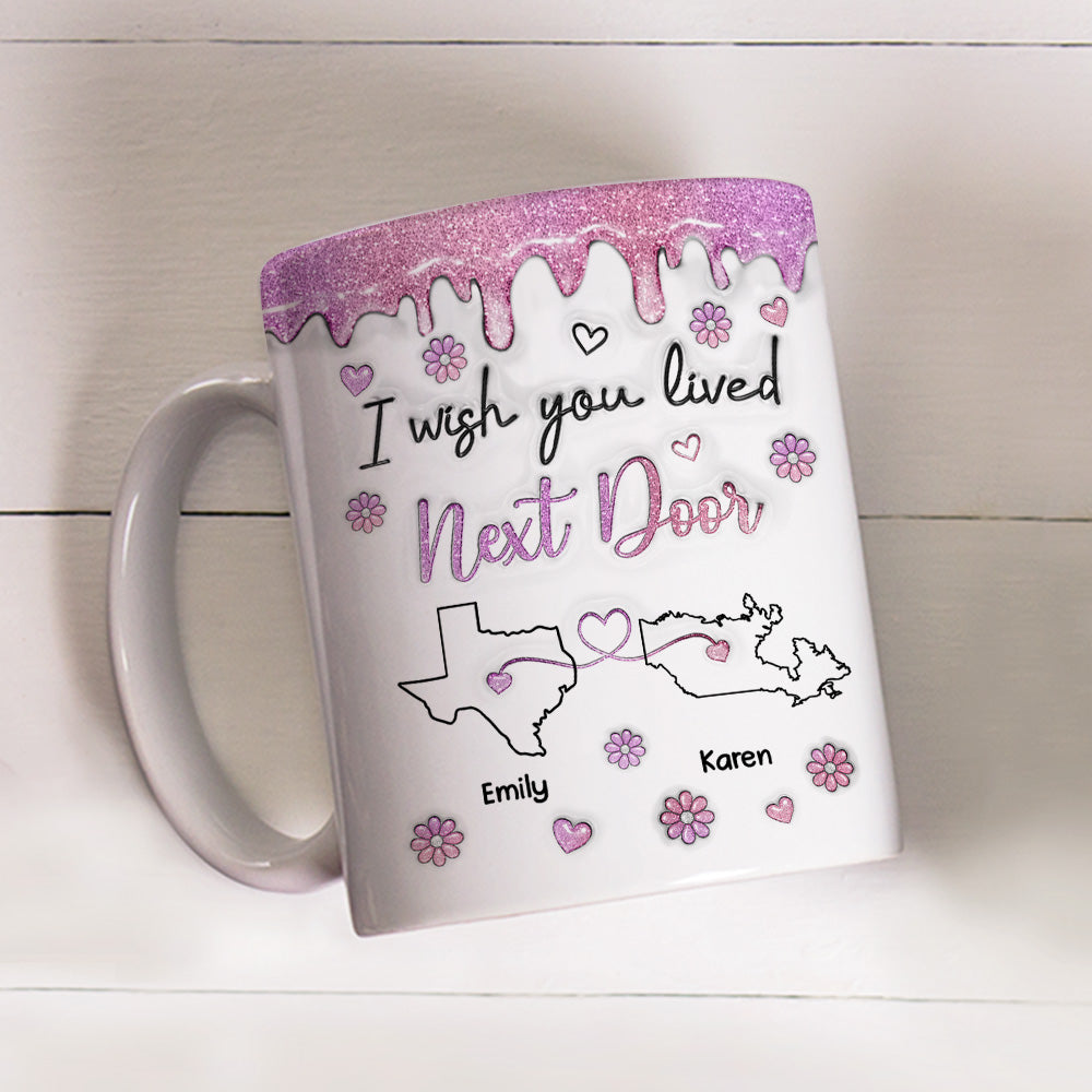 I Wish We Lived Closer Glitter - Personalized Custom 3D Inflated Effect Mug
