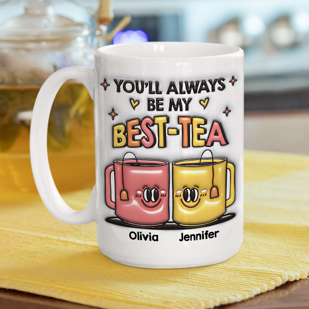 You Always My Besties - Personalized Custom 3D Inflated Effect Mug