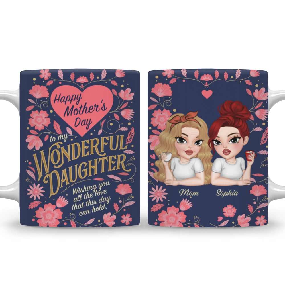 To My Wonderful Daughter - Personalized Custom Coffee Mug