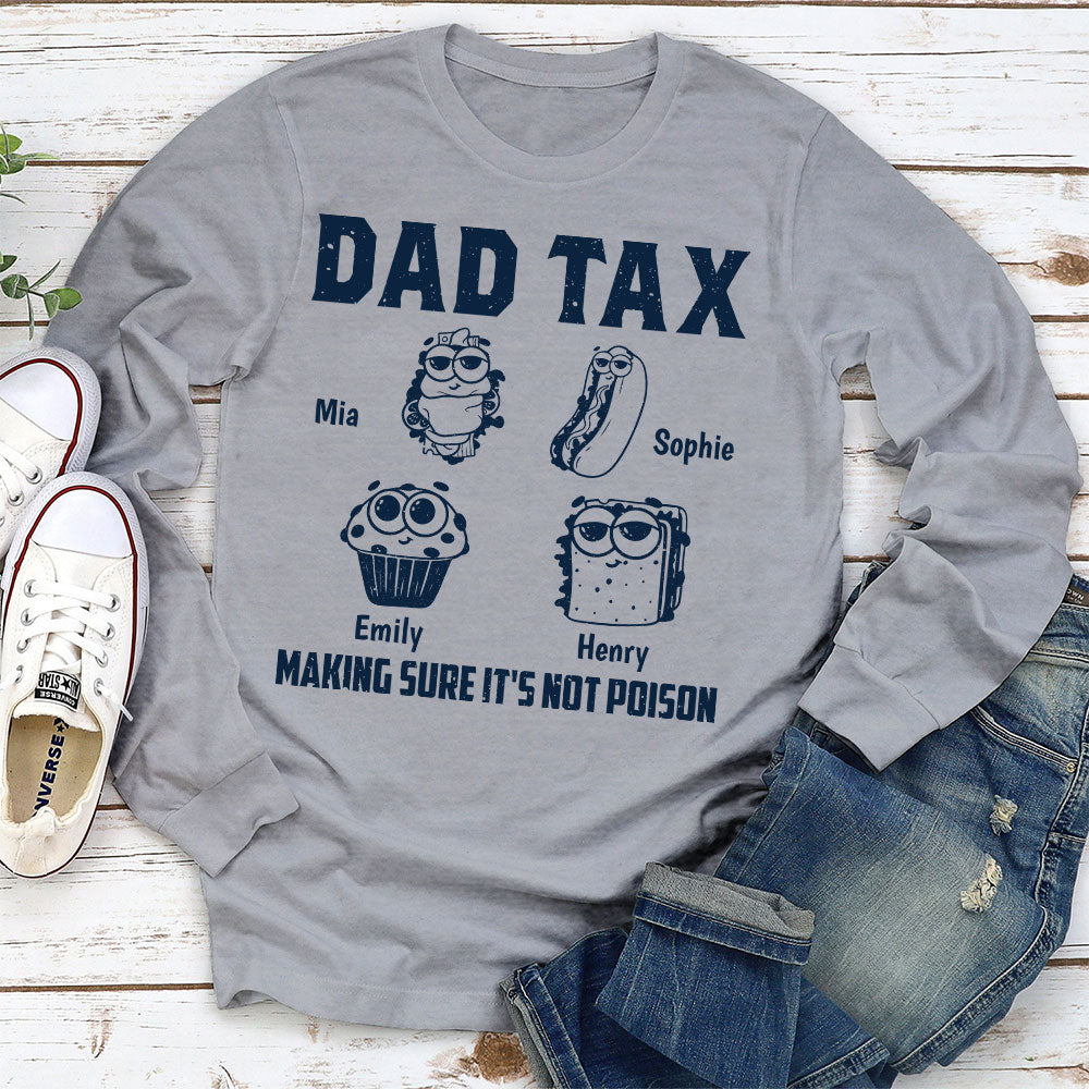 Dad Tax Make Sure No Poison - Personalized Custom Shirt