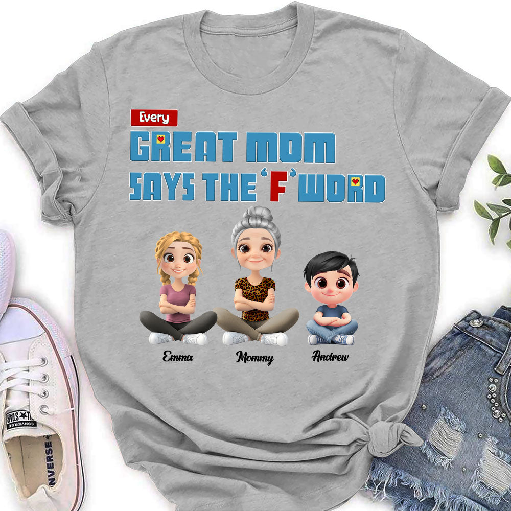 Every Great Mom Says F Word - Personalized Custom Shirt