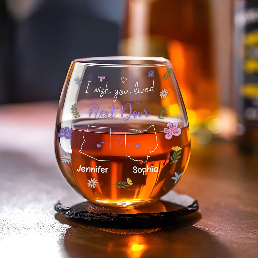 I Wish We Lived Closer - Personalized Custom Wine Glass