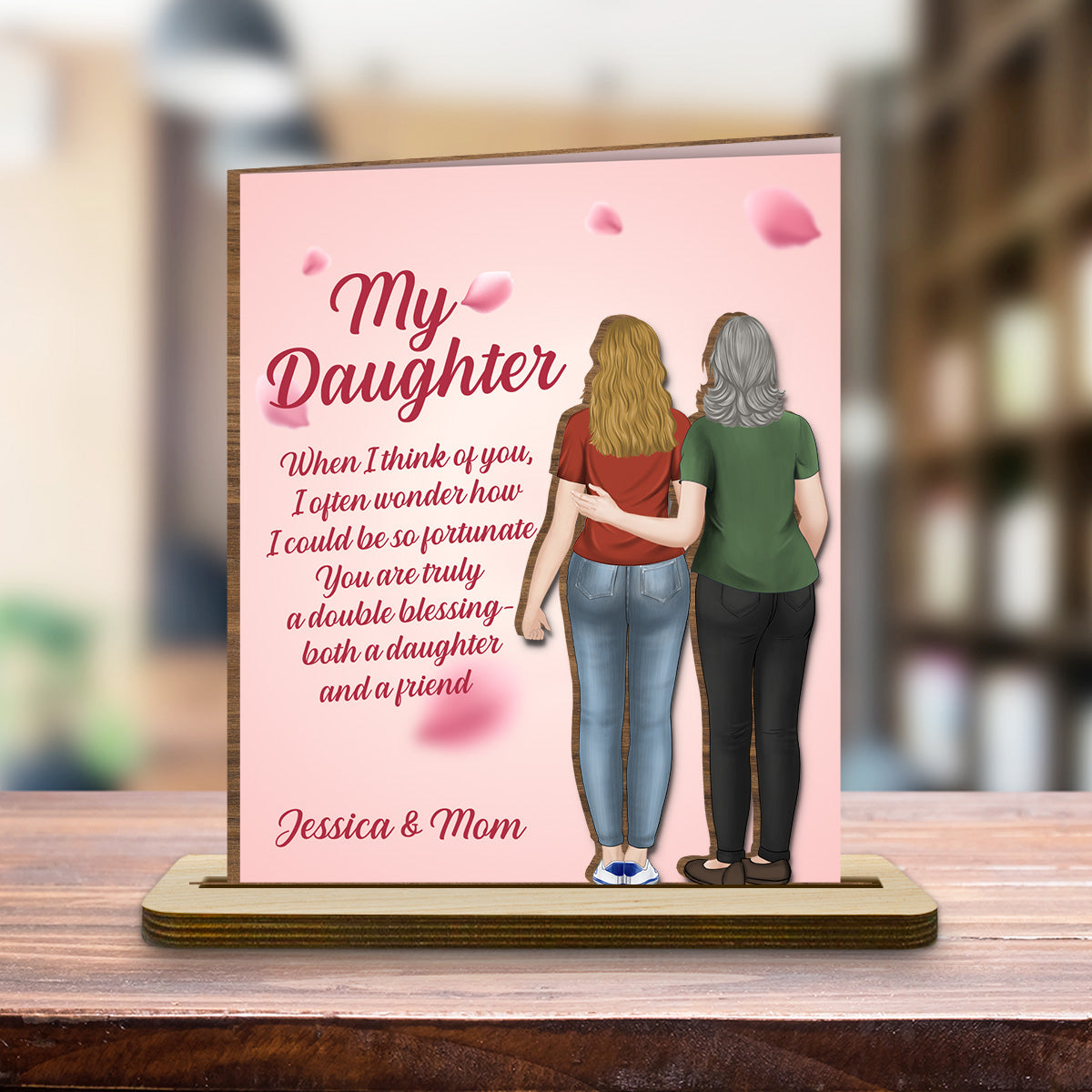 My Daughter My Friend - Personalized Custom 2-Layer Wood Plaque With Flat Base