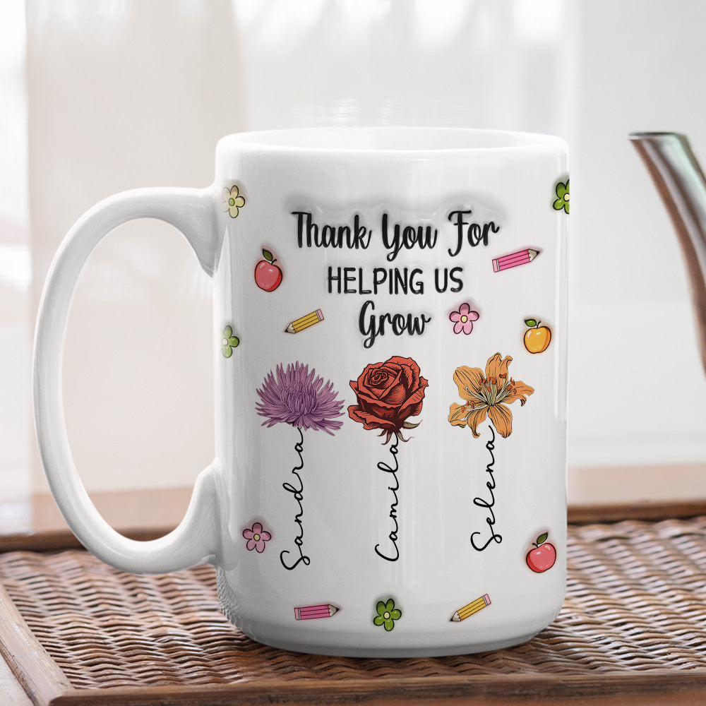 You Help Us Grow Every Day - Personalized Custom 3D Inflated Effect Mug