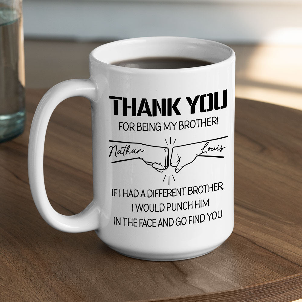 Thanks For Being My Brother - Personalized Custom Coffee Mug