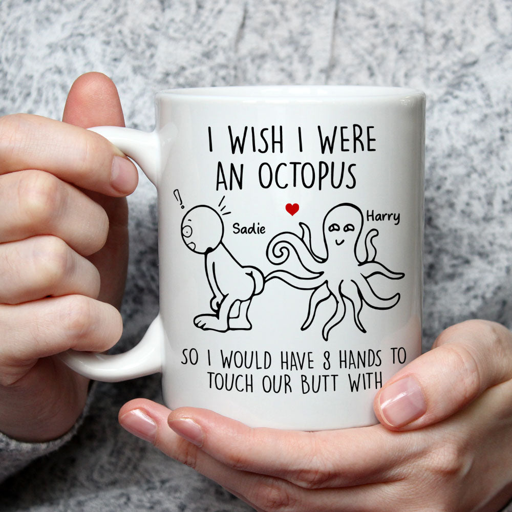 I Wish I Were An Octopus - Personalized Custom Coffee Mug