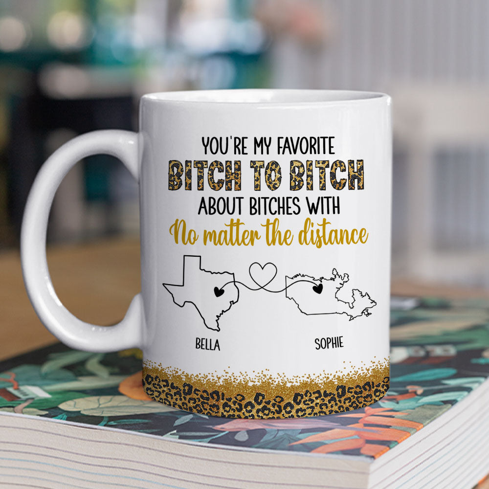 You Are My Favorite Bitch - Personalized Custom Coffee Mug