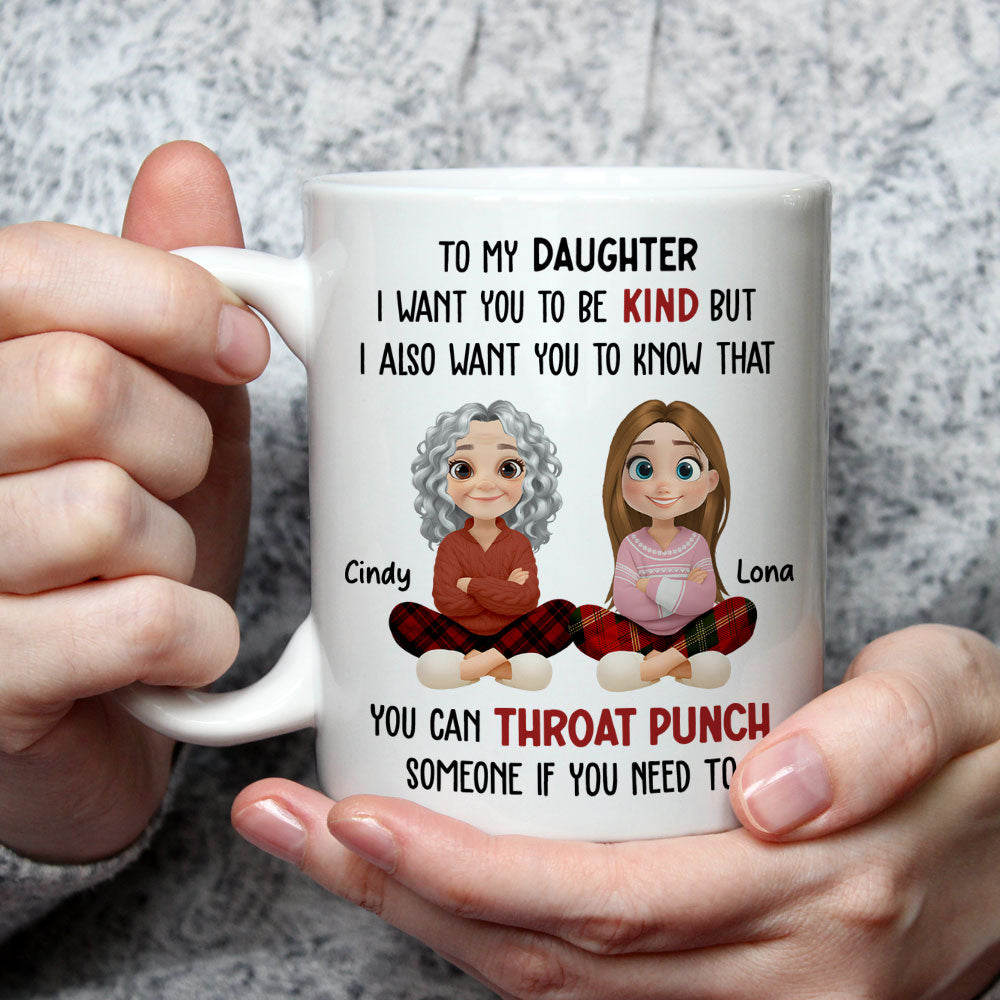 I Want You To Know My Daughter - Personalized Custom Coffee Mug