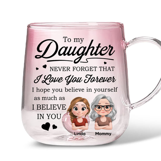 Mom To Daughter Believe In You - Personalized Custom Pink Gradient Glass Mug
