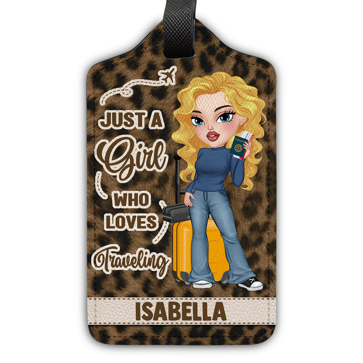A Girl Loves Traveling - Gift For Traveling Lovers - Personalized Luggage Tag