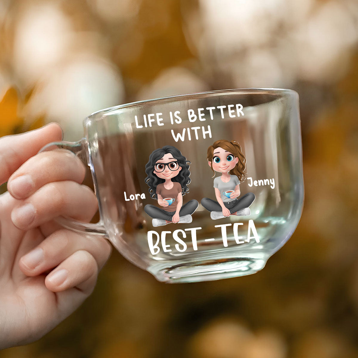 Life Is Better With Best Tea - Personalized Custom Glass Tea Cup