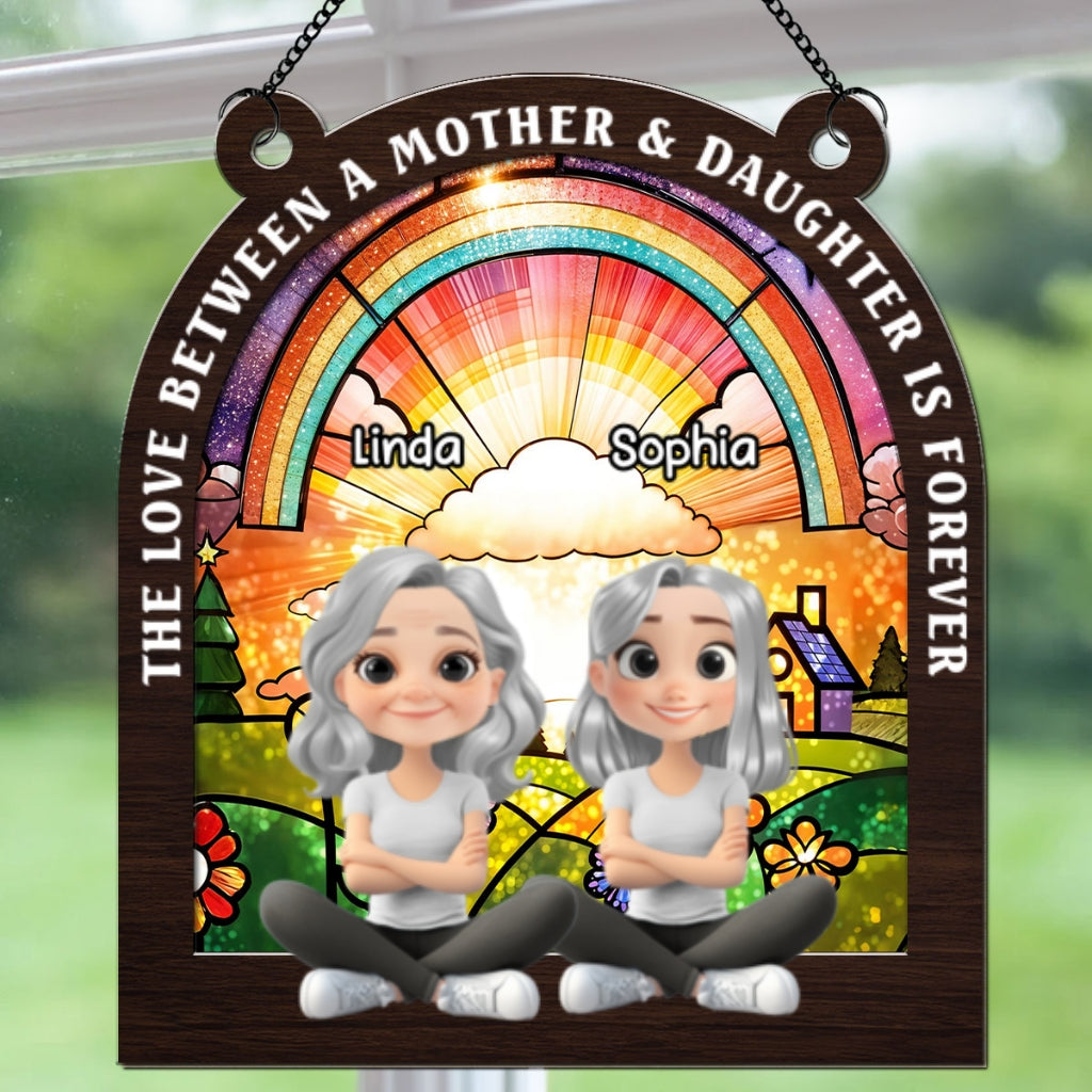 The Love Between Mother And Daughters - Personalized Custom Suncatcher
