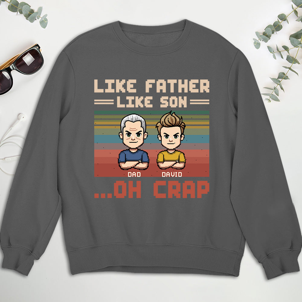 Like Dad Like Daughter Oh Crap - Personalized Custom Shirt