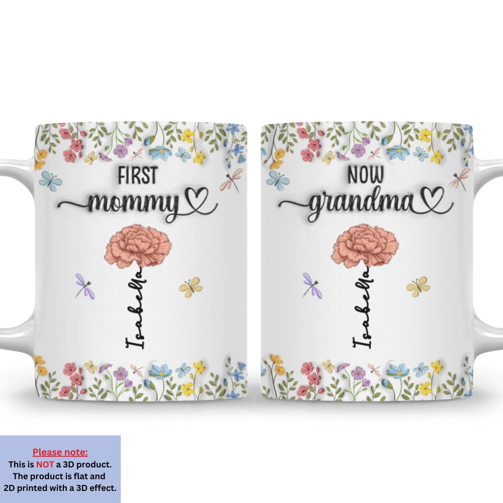 First Mom Now Nana - Personalized Custom 3D Inflated Effect Coffee Mug