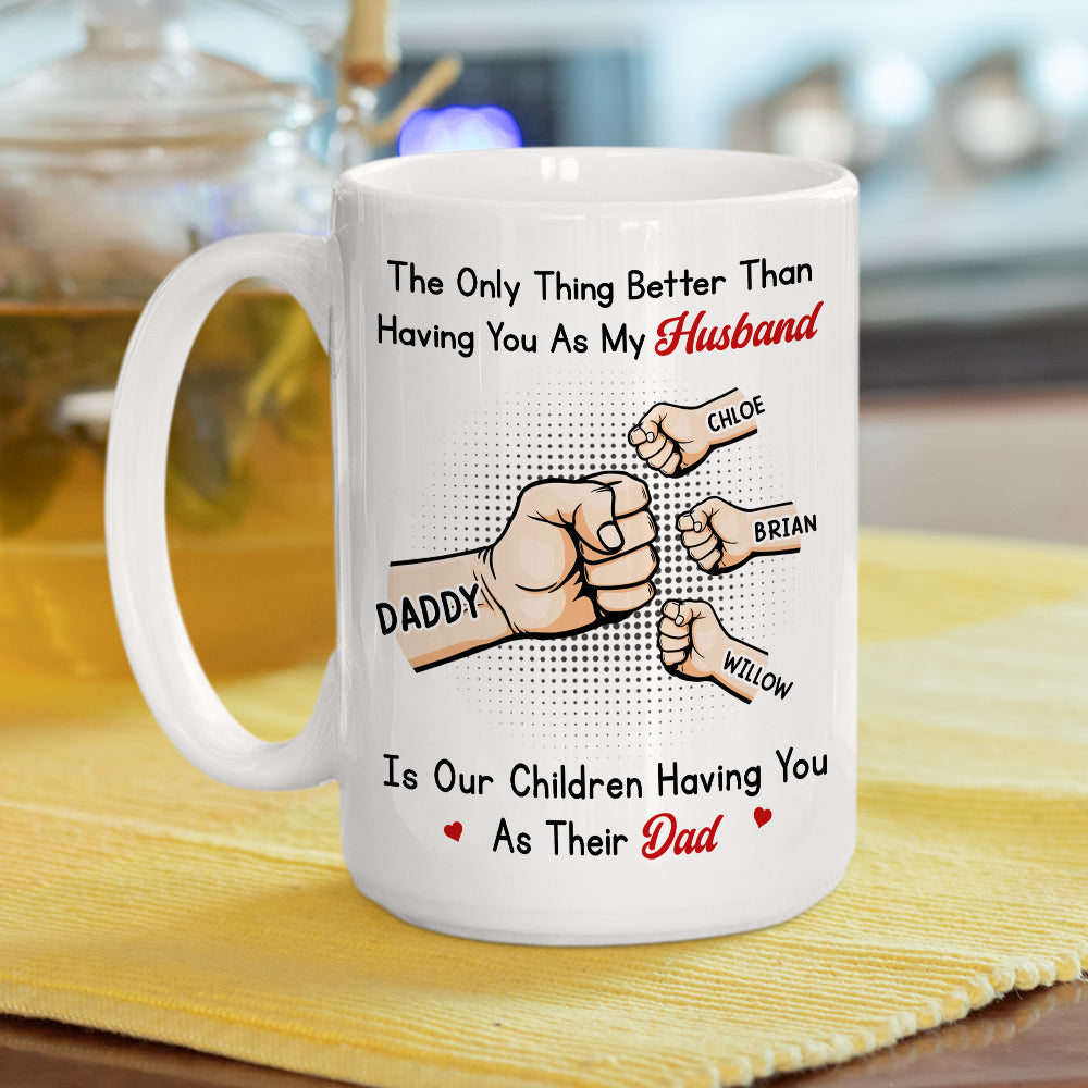 Better Than My Husband - Personalized Custom Coffee Mug
