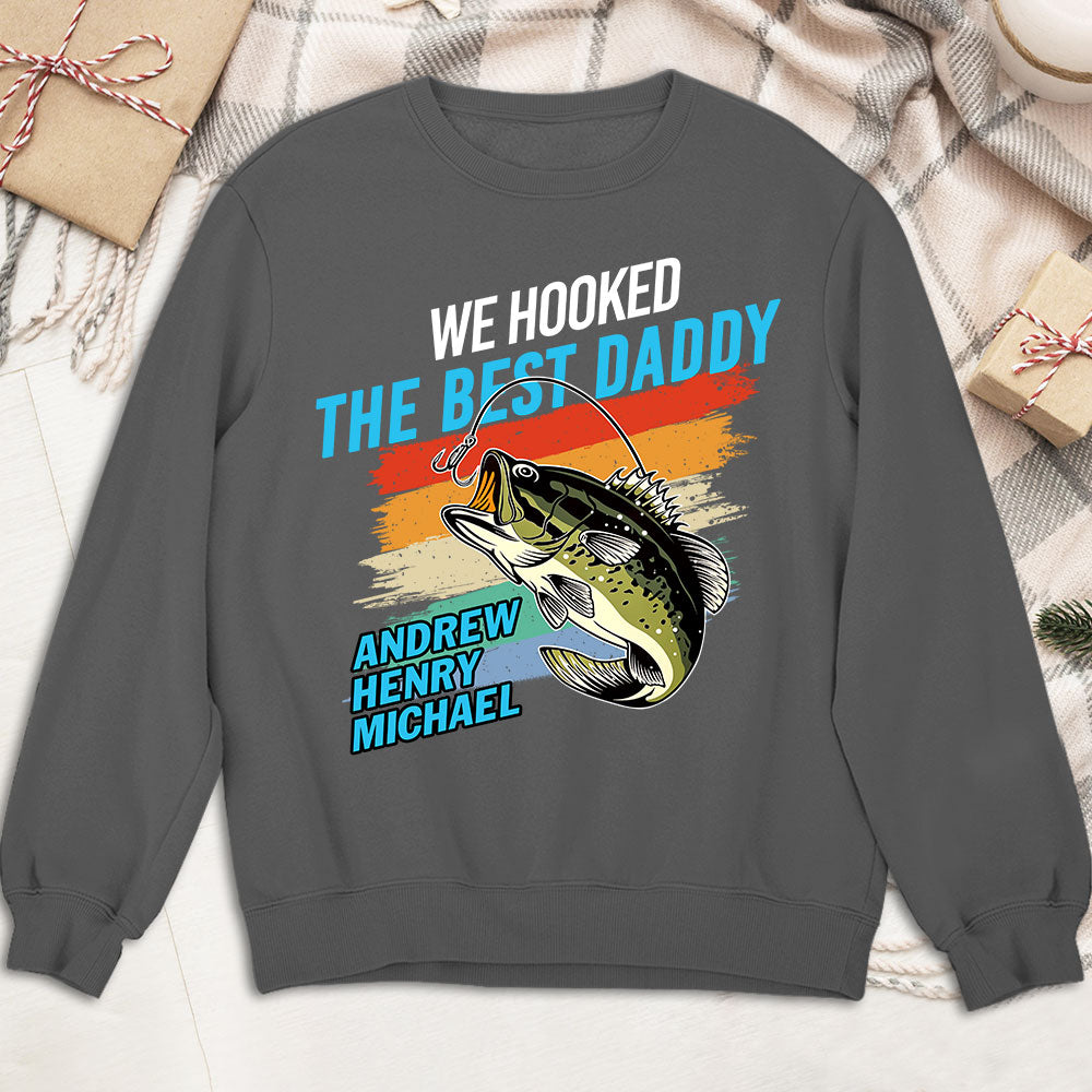 We Hooked The Best Daddy - Personalized Custom Shirt