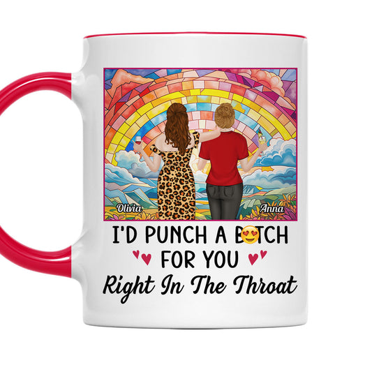 Punch A Bitch For You My Bestie - Personalized Custom Accent Mug