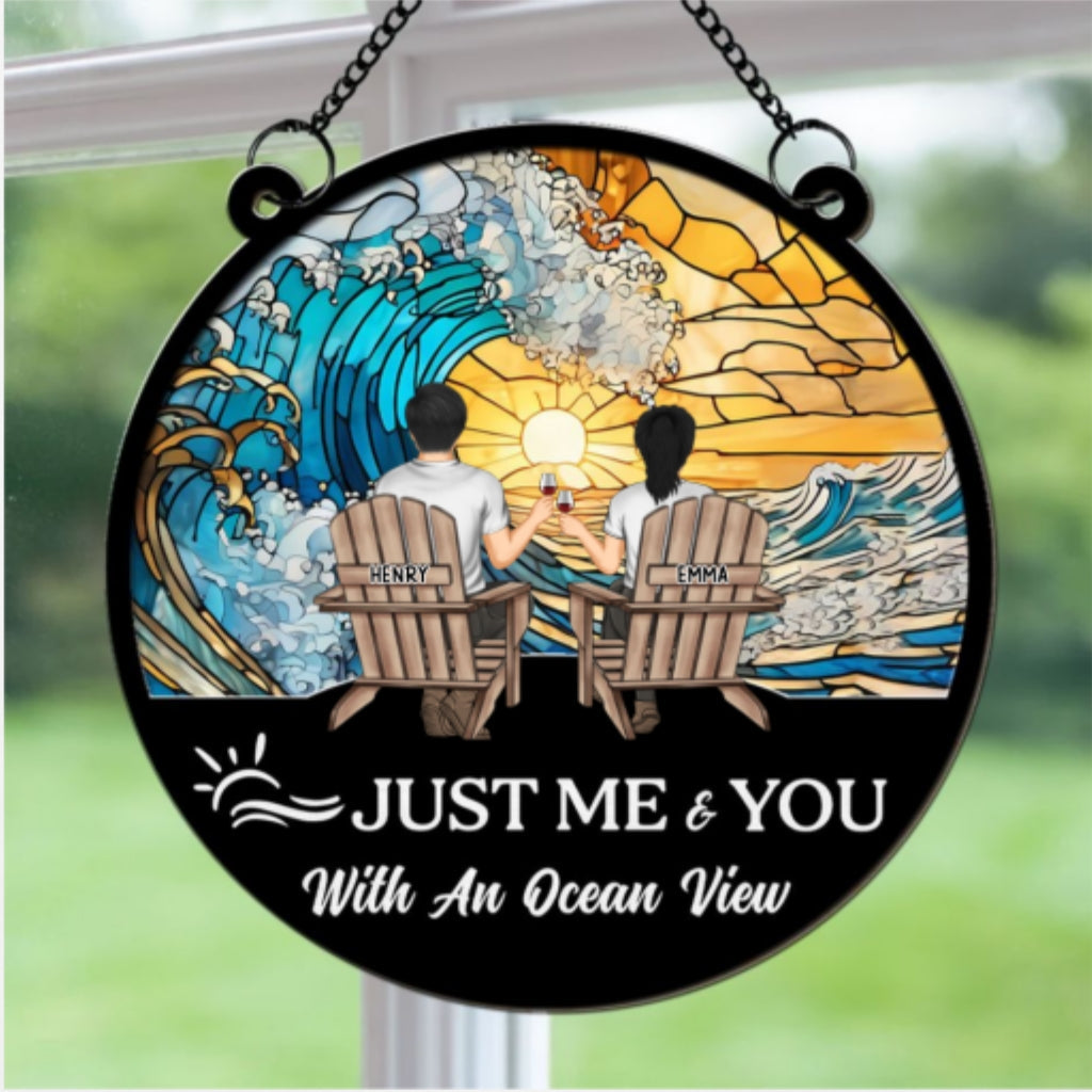 Just Me & You With An Ocean View - Personalized Custom Suncatcher