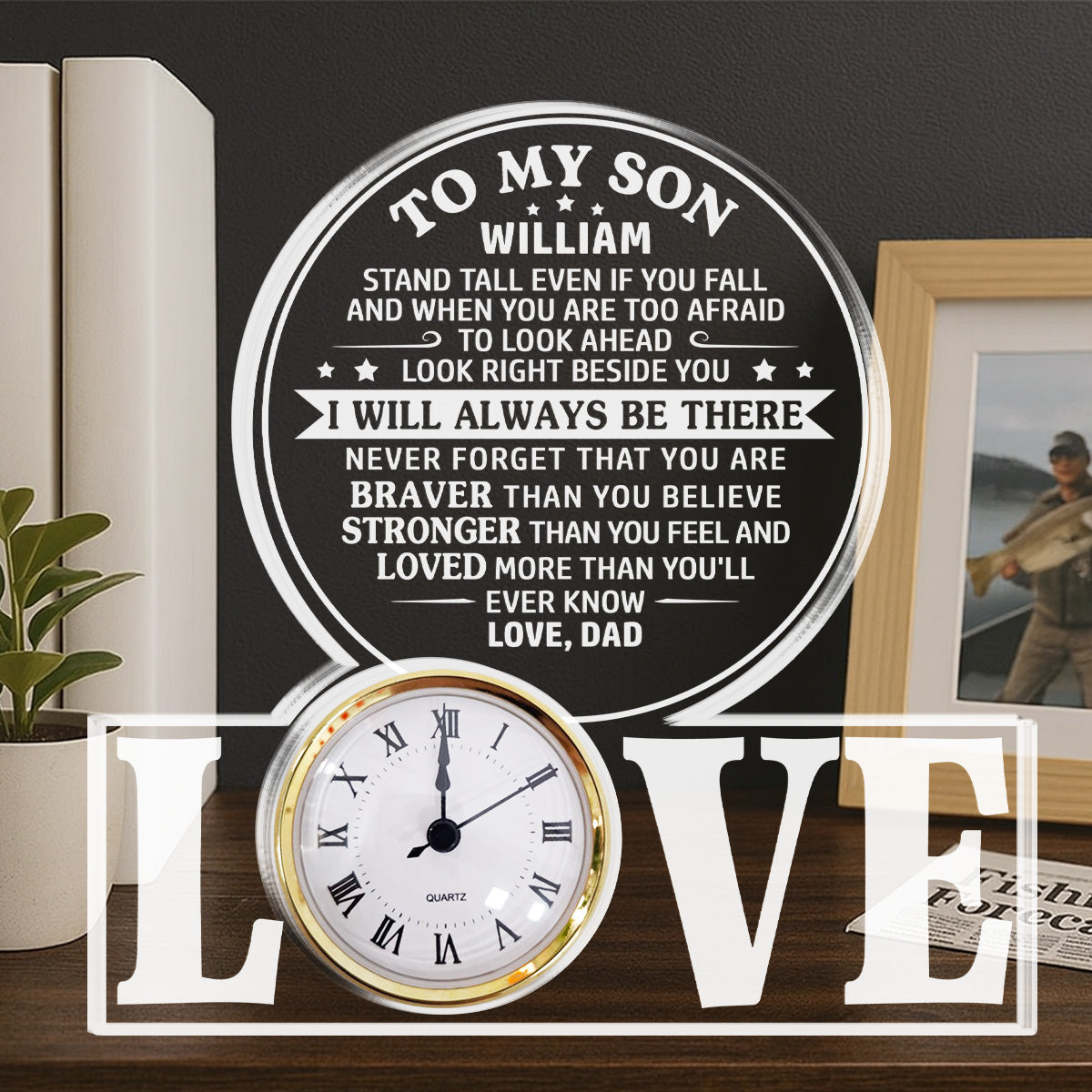I Will Always Be There - Personalized Custom Acrylic Desk Clock Plaque