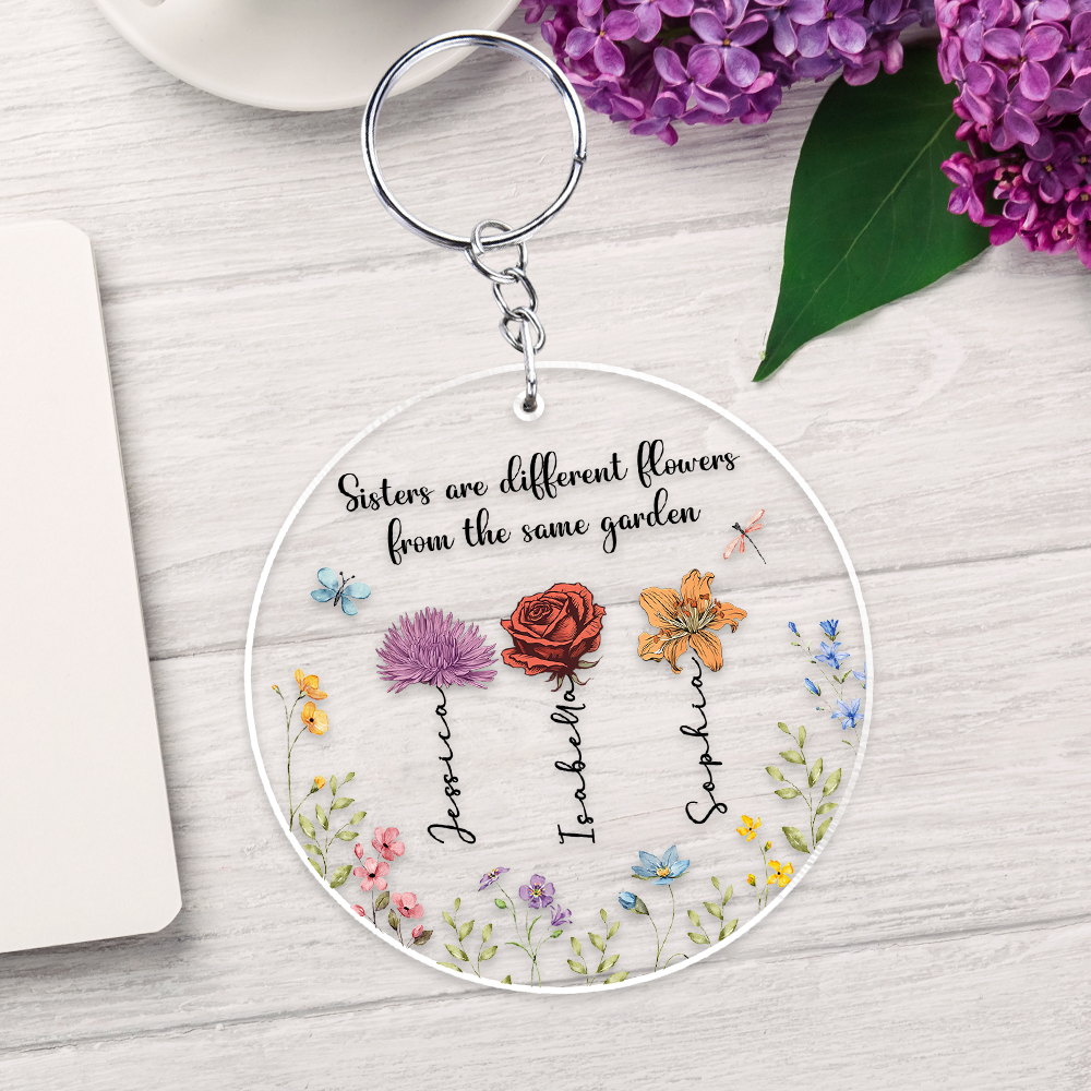 Sisters Are Different Flowers From The Same Garden - Personalized Custom Acrylic Keychain