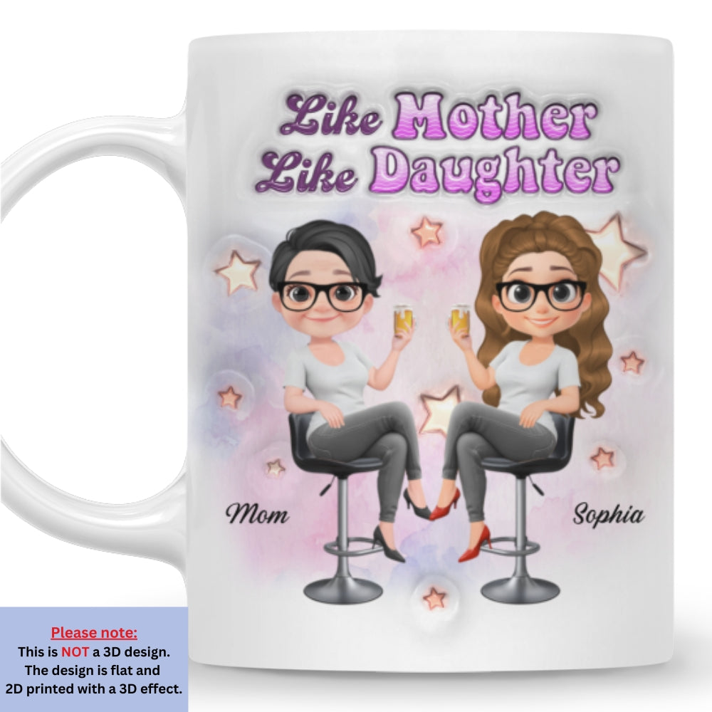 Pretty Sassy Girl Like Mother Like Daughter - Personalized Custom 3D Inflated Effect Mug