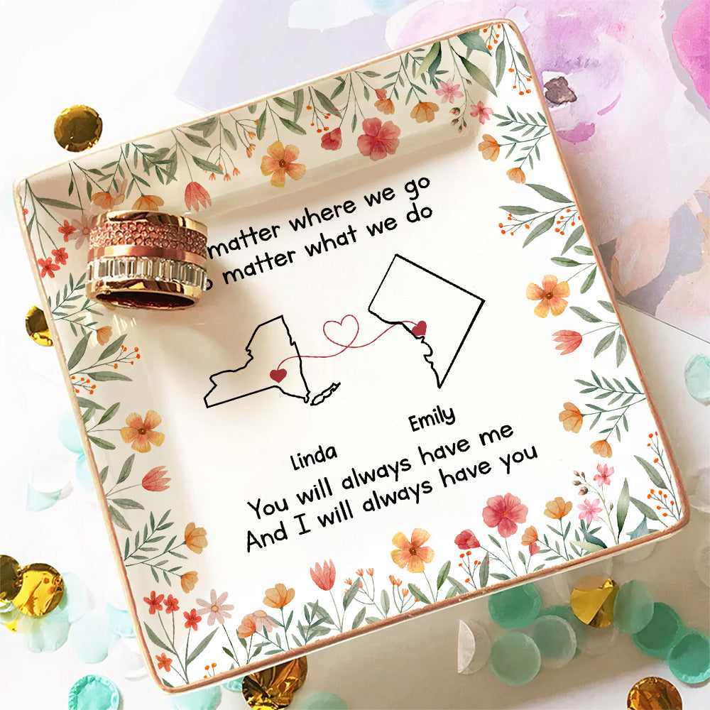 Bestie Always Have You 2 - Personalized Custom Jewelry Dish