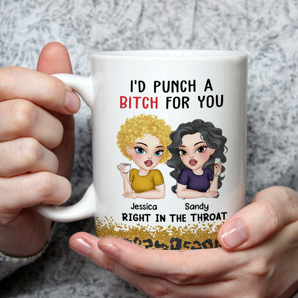 Punch A Bitch For You Bestie - Personalized Custom Coffee Mug