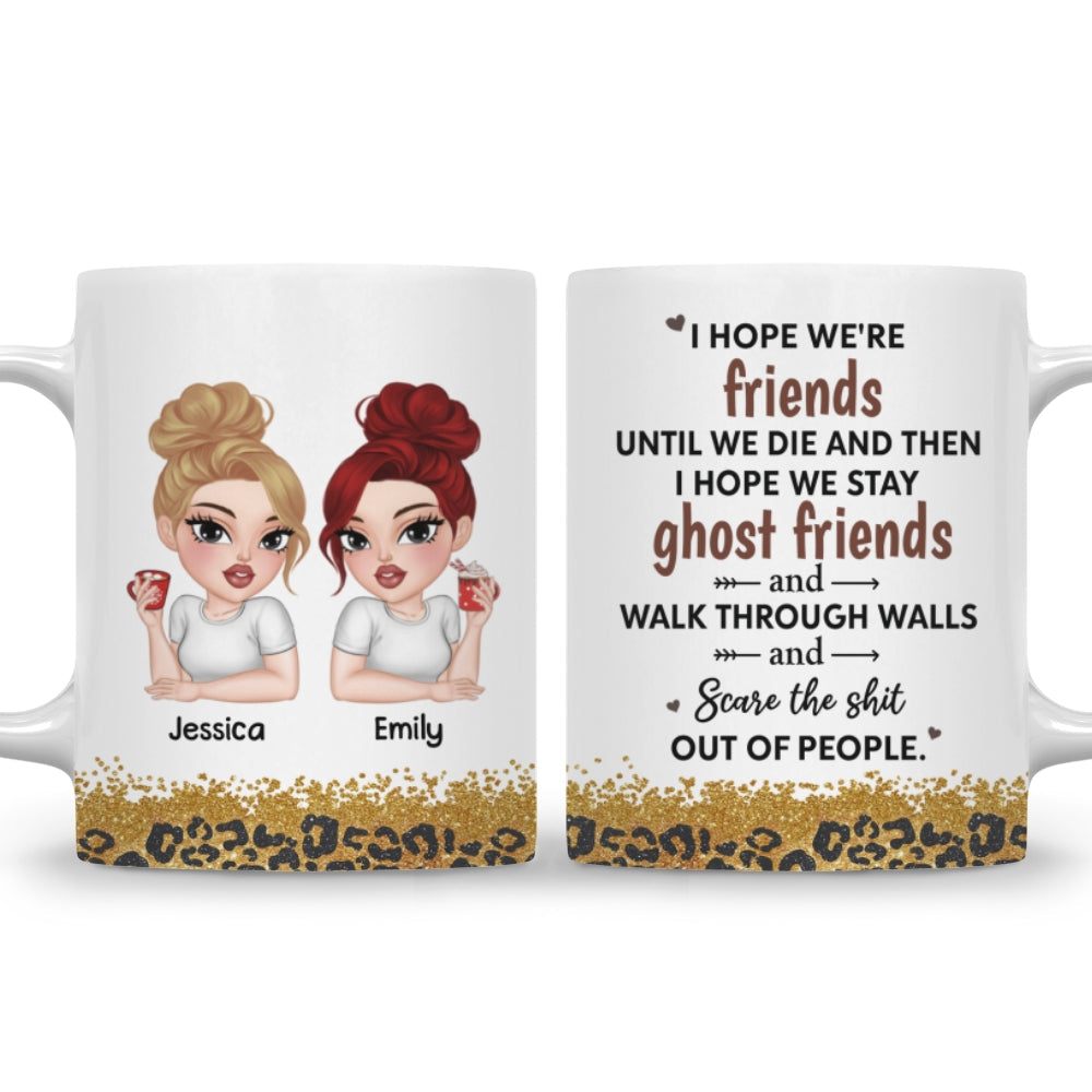 We Are Friends Until We Die Ver 2 - Personalized Custom Coffee Mug